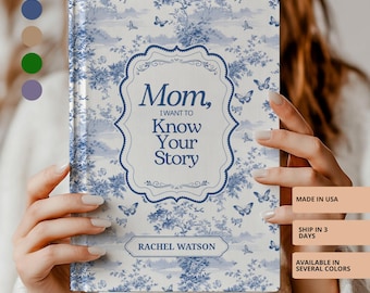 Personalized 'Mom, I Want to Know Your Story' Journal - Keepsake Family Memory Notebook – Custom French Toile de Jouy Journal, Family Gift