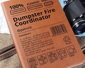 Dumpster Fire Coordinator Notebook | Funny Office Gift for Coworker or Boss | Leadership & Stress Management Humor | Personalized Work Gift