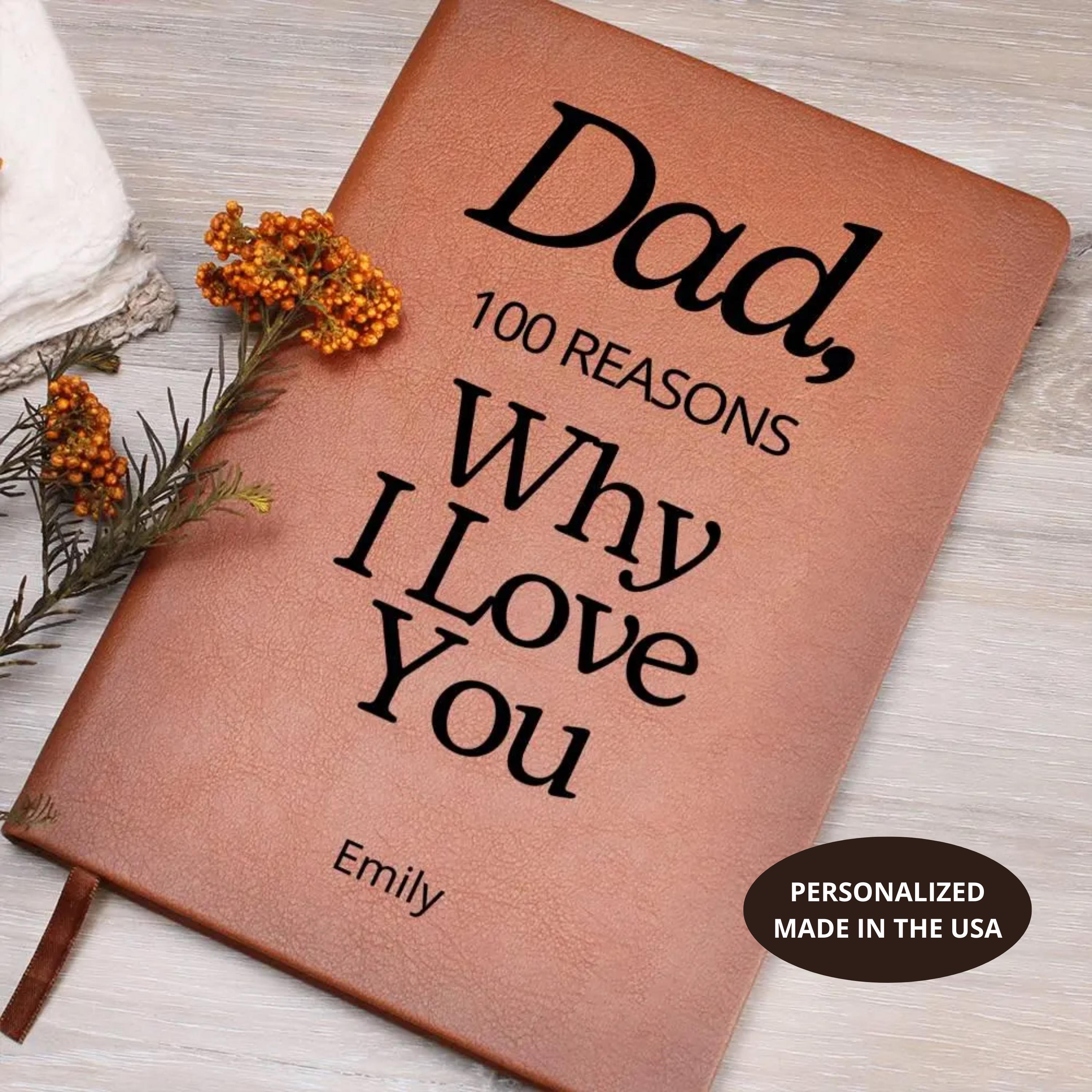 100 Reasons Why I Love You Dad, Custom Leather Journal, Gift for Dad ...