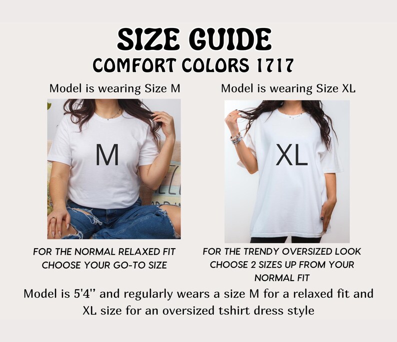 May include: Size guide for Comfort Colors 1717 t-shirts. The image shows two models wearing white t-shirts, one in size M and the other in size XL. Text advises choosing your go-to size for a relaxed fit or sizing up for an oversized look.