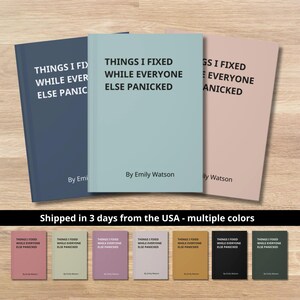 May include: Three different colored paperback books with the title "Things I Fixed While Everyone Else Panicked" and the author's name "Emily Watson".