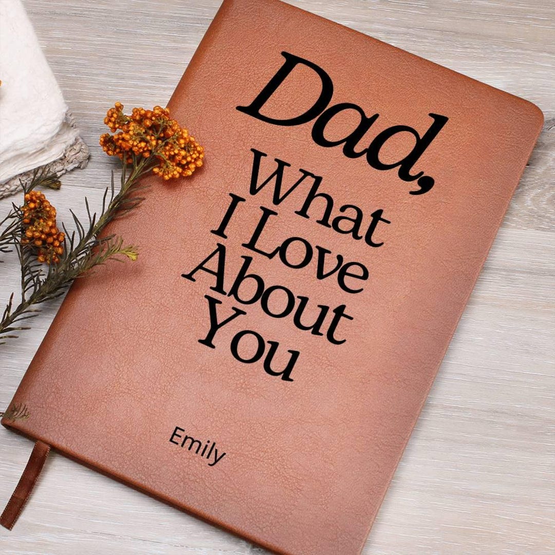Dad What I Love About You Personalized Leather Journal Gift for