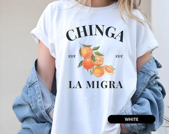 Tshirt Comfort Colors Chinga La Migra | T-shirt de protestation | T-shirt Pro-immigration et Justice Sociale