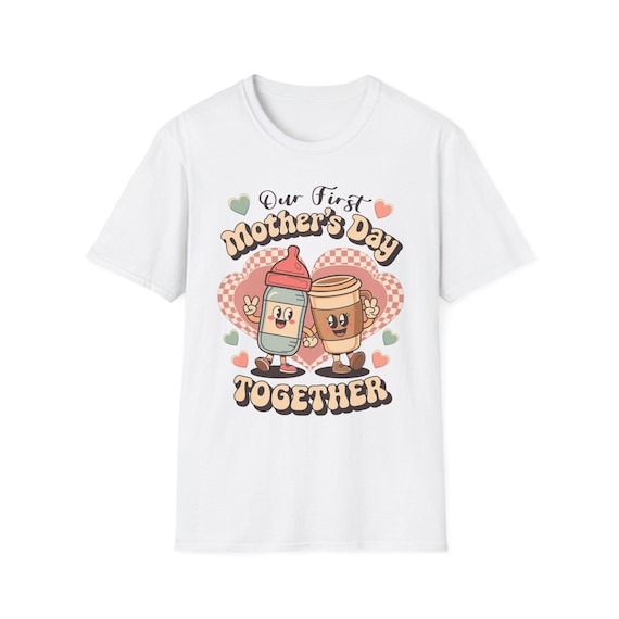 Cute Mother's Day T-Shirt, Our First Mother's Day Together Tee, Gift for New Moms, Family Matching Shirt, Love & Togetherness