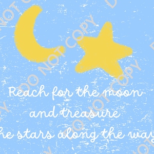 Beautiful Instant Digital Download Moon reach for the moon treasure the stars Quote Decorations