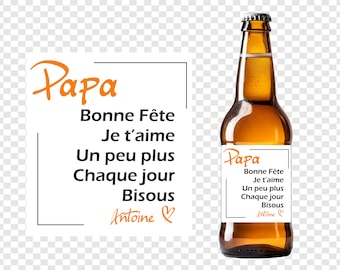 May include: A brown glass bottle with a white label that says "Papa Bonne Fête Je t'aime Un peu plus Chaque jour Bisous Antoine".