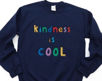 Youth Sweatshirt For Kids Sweatshirt Kindness is Cool Sweatshirt For Kids Shirt Inspirational Message Sweatshirt Trendy Shirt for Youth