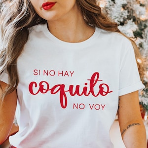 BORICUA CHRISTMAS SHIRT Si No Hay Coquito No Voy Funny T-Shirt for Puerto Rican Holiday Humor Regalo Camiseta Cómica Navidades Puerto Rico