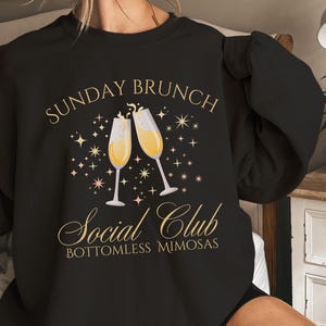 SUNDAY BRUNCH Social Club Sweatshirt Bottomless Mimosa Group Brunch Crewneck Cute Pullover BFF Best Friend Matching Shirts Champagne Glasses