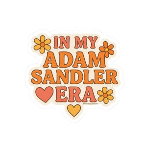 Pegatina "En mi época de Adam Sandler", divertida calcomanía de vinilo retro de cultura pop, con un toque de mamá, regalo divertido para mamá, regalo para tu mejor amiga, artículos de Eras
