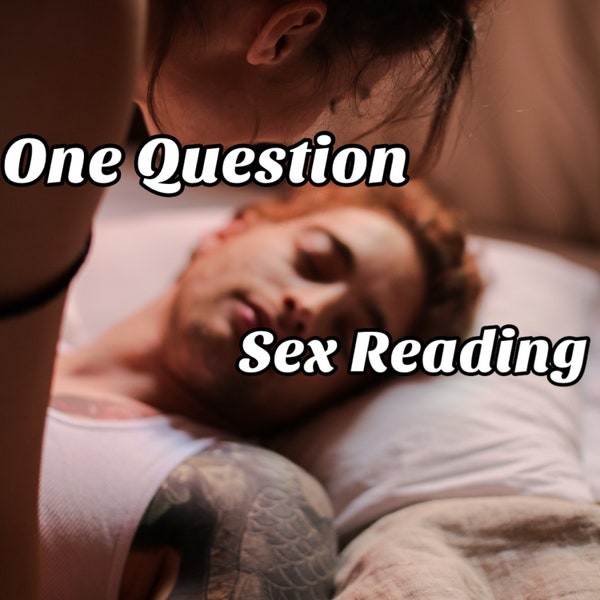 One Question Sex Reading
