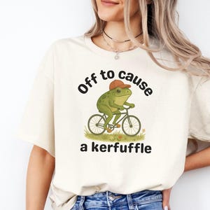 Off to Cause a Kerfuffle Frog T-Shirt, Funny Frog Shirt, Goblincore Shirt, Humor, Nature Lover Gift, Casual Wear, Birthday Present