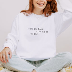 Take me back to the night we met sweatshirt, minimalist sweatshirt, aesthetic sweatshirt, Comfort Colors, Unisex Garment-Dyed Sweatshirt