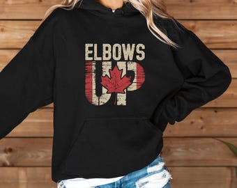 Elbows Up Canada Hoodie, Cozy Unisex Sweatshirt, Perfect for Casual Wear, Canada Day Gift, Maple Leaf Apparel