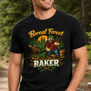 Boreal Forest Raker T-Shirt | Lumberjack Moose Bear Camping Outdoors
