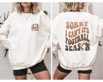 Sorry I Can't Its Football Season Sweatshirt,Touch Down Season Shirt,Game Day Shirt,American Football Shirt,Heavy Blend™ Crewneck Sweatshirt