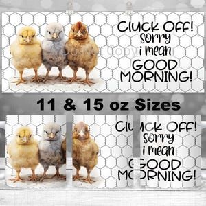 11 and 15oz Mug Design PNG, Funny Chicken Sublimation Design, Full Wrap Design for Coffee Mug, Cluck Off Sassy Digital Design File