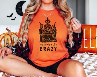 Halloween Witches Be Crazy Tee, Halloween Shirt, Halloween Costume, Witch Shirt, Halloween Party Shirt, Halloween Gift, Funny Halloween Tee