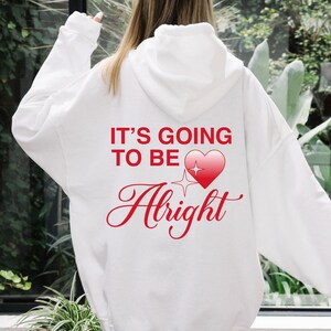 Going To Be Alright Ästhetischer Damen Hoodie, Trendy Mädchen Sweatshirt, VSCO Hoodie, Hoodies mit Spruch auf der Rückseite, Mental Health
