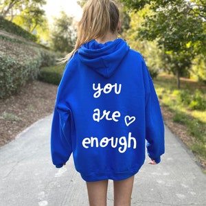 You Are Enough Positive Mental Health Hoodie | Trendy Women&#39;s Sweatshirt | Positive Hoodie | Gift for Her | Positive Quote Hoodie