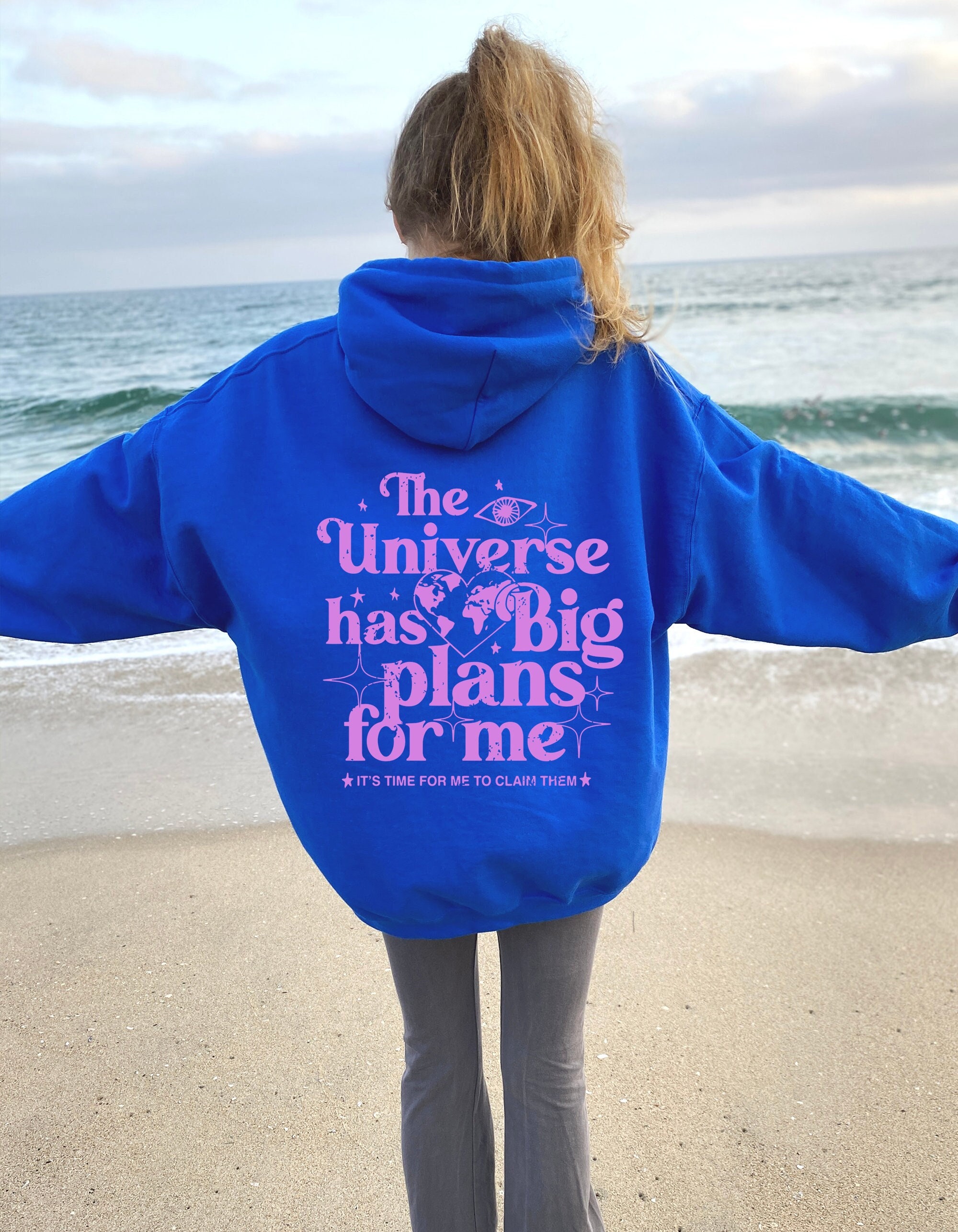 The Universe Has Big Plans for Me Hoodie Trendy Aesthetic VSCO Hoodie Cute Pinterest Sweatshirt Gift for Her Best Friend Hoodie Etsy