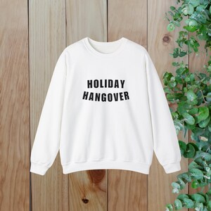 Hangover Sweatshirt Crewneck, Gift for Holiday, Hangover T-shirt Sweatshirt, Funny Hangover Crewneck, Crewneck for Her, Sweatshirt for Him