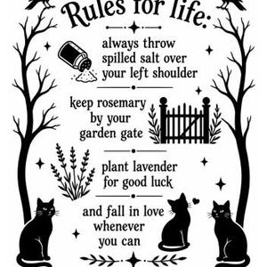 May include: A black and white graphic design featuring the text Rules for life, surrounded by illustrations of two crows on bare trees, three black cats, a salt shaker, a garden gate, and lavender. The bottom text reads SVG PNG JPG DXF.