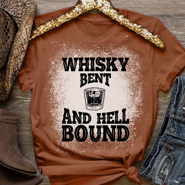 Whiskey Bent And Hell Bound Shirt, Country Concert T-shirt, Country Shirt, vintage shirt, bleached shirt, Graphic Tees, Drinking Tees, Shirt