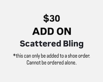 ADD ON UPCHARGE - Scattered Bling for Crocs Order