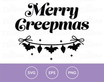 Merry Creepmas goth Christmas Holiday SVG EPS png Cricut Silhouette Glowforge cut file graphics clip art assets