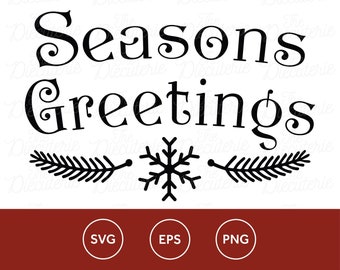 Seasons Greetings Christmas Winter Holiday SVG EPS png Cricut Silhouette Glowforge graphics assets cut files cutfile holidays