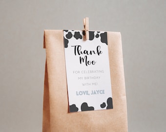 May include: A white thank you tag with black cow print border. The tag says "Thank Moo" and "For celebrating my birthday with me! Love, Jayce".