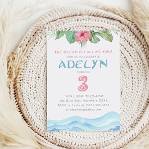May include: A light blue and pink birthday invitation with a watercolor design of ocean waves and tropical flowers. The invitation says "The ocean is calling you!" and "Join us to celebrate Adelyn turning 3". It includes the date, time, and location of the party, as well as RSVP information.