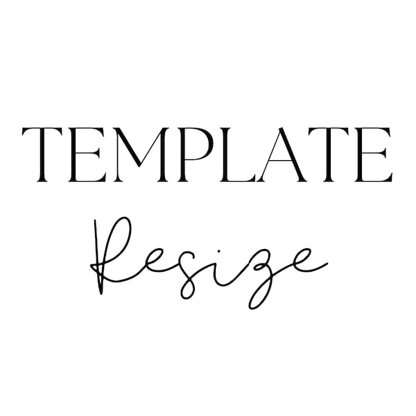 Template Resize, Canva Template Resizing, Custom Resizing