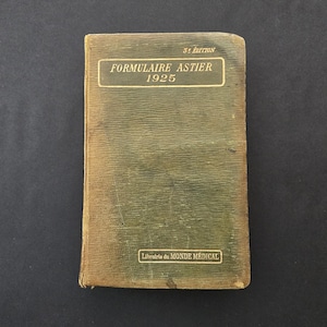 Ancient book 1925. Formulaire Astier. Handbook of Practical Medicine. 3rd Edition. French Book. Paris