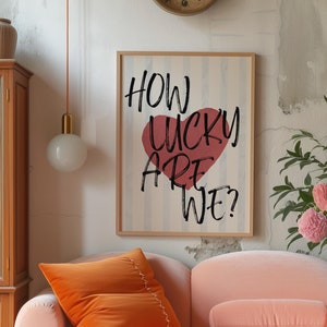 how lucky are we print, Trendy Wall Art Aesthetic Dorm Decor, country music, Uplifting Quote, Typography Wall Art