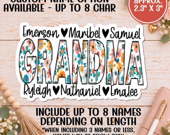 May include: A custom sticker featuring the word GRANDMA in large block letters filled with a colorful floral pattern of orange, blue, and pink flowers. The names Emerson, Maribel, Samuel, Ryleigh, Nathaniel, and Emalee are printed in black.