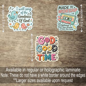 Water Resistant Vinyl Faith Stickers | God is Good All the Time | Made to Worship | I will Sing Water Bottle Sticker | Laptop sticker | Gift