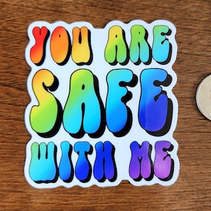 You are SAFE with me LGBTQ+ support vinyl waterproof sticker