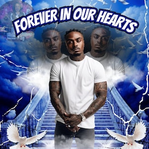 May include: A memorial graphic with the text "FOREVER IN OUR HEARTS" in blue. The image features a man in a white t-shirt, with a blurred image of him behind him. White doves and a staircase are also visible. The name "DUECE" is prominently displayed.