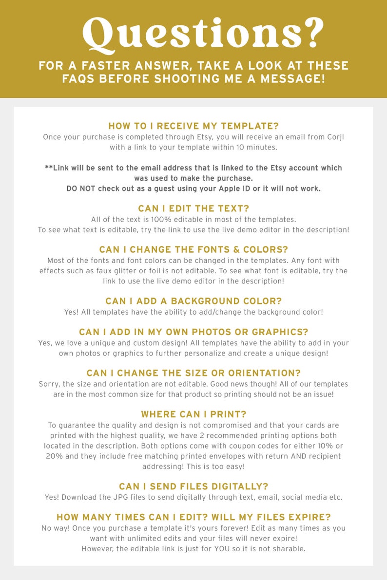 May include: A yellow and white graphic with the text "Questions?" in a large font. The text below reads "For a faster answer, take a look at these FAQs before shooting me a message!" The graphic lists frequently asked questions about digital templates, including how to receive, edit, and print them.