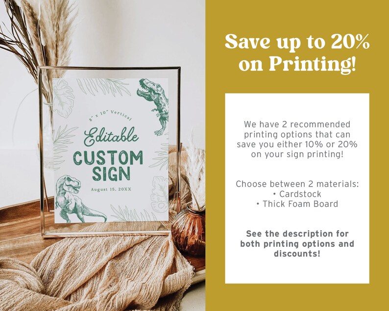 May include: Editable custom sign with a dinosaur illustration. The sign is 8 x 10 inches and is vertical. The sign is in a gold frame and is sitting on a wooden table. The text on the sign says "Editable Custom Sign" and "August 15, 20XX".