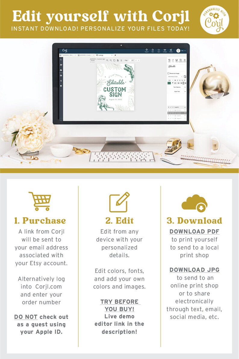 May include: A computer screen shows a mockup of a customizable sign with the text "Editable Custom Sign".  The sign is surrounded by green leaves and a dinosaur illustration.  The steps to purchase, edit, and download the sign are listed below the image.  The steps include purchasing the sign from Corjl, editing the sign with the Corjl editor, and downloading the sign as a PDF or JPG file.