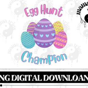 Egg Hunt Champion - Easter PNG Digital File - Shirt Design - Easter Eggs - Cute Fun PNG - Mug Design - Bag Image - Sublimation