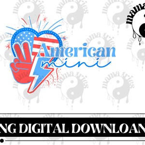 American Mini- PNG Digital File- Shirt PNG- Mug Design- Bag PNG- Sublimation- usa- Memorial Day- 4th of July- Red White Blue- Patriotic Kid