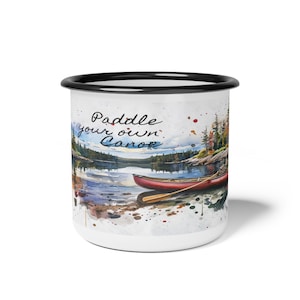 Enamel Camp Cup - Paddle Your Own Canoe Watercolor Lake Mug, Camping Cup, Outdoor Adventure Drinkware, Campfire Coffee Mug, Nature Lover