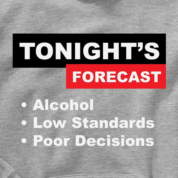 Tonight's Forecast Alcohol Digital Files - Design Files - Cricut - SVG - Silhouette Cameo - PNG - EpS - PDF - DxF - Liquor