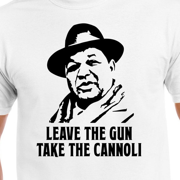 Leave The Gun, Take The Cannoli Digital Files - Design Files - Cricut - SVG - Silhouette Cameo - PNG - EpS - PDF - DxF - The Godfather