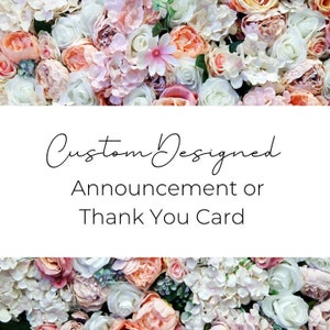 Custom Designed Announcement, Customized Thank You Card, Product Insert, Any Occasion Announcement or Thank You, Digital Design