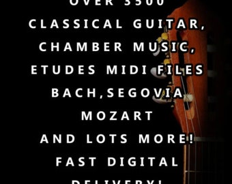 3500+ MIDI Classical Guitar Files! INSTANT Delivery!